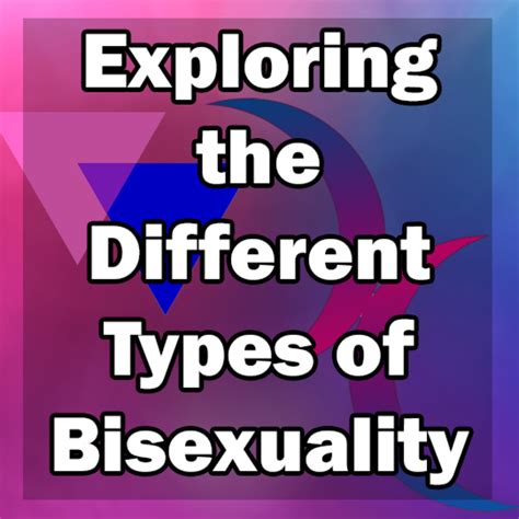 Understanding Different Types of Bisexuality